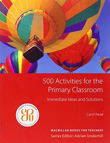 500 Activities for the Primary Classroom: Macmillan Books for Teachers / Classroom Activities von Hueber Verlag GmbH